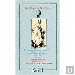 Bertrand.pt - Cahiers Du Sielec; Écrivains Français D'Algérie Et Société Coloniale 1900-1950 ; Robert Randau