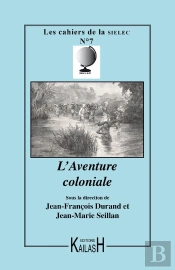 Cahiers Du Sielec T.6; L'Aventure Coloniale