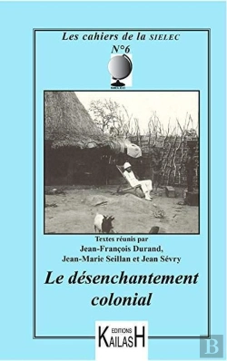 Bertrand.pt - Cahiers Du Sielec T.6 ; Le Désenchantement Colonial