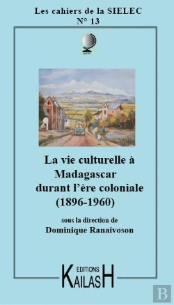 Bertrand.pt - Cahiers Du Sielec Tome 13 : La Vie Culturelle À Madagascar Sous L'Ère Coloniale