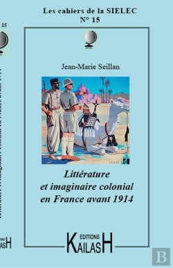 Bertrand.pt - Cahiers Du Sielec Tome 15 : Littérature Et Imaginaire Colonial En France Avant 1914