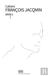 Cahiers François Jacqmin, N° 1/2019