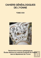 Cahiers Généalogiques De L'Yonne Tome N° 23