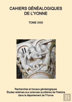 Bertrand.pt - Cahiers Généalogiques De L'Yonne Tome N° 23