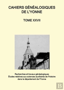 Bertrand.pt - Cahiers Généalogiques De L'Yonne Tome N° 27