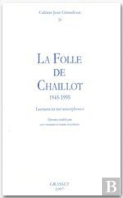 Cahiers Giraudoux T.25 ; La Folle De Chaillot