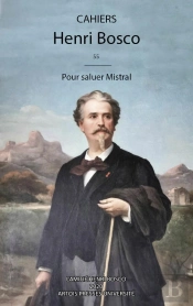 Cahiers Henri Bosco Tome 55 : Pour Saluer Mistral