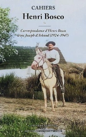 Cahiers Henri Bosco Tome 59 : Correspondance D'Henri Bosco Avec Joseph D'Arbaud (1924-1947)