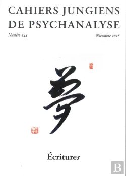 Bertrand.pt - Cahiers Jungiens De Psychanalyse N 144 Ecritures Novembre 2016