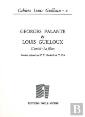 Cahiers Louis Guilloux N°2 : Louis Guilloux Et Georges Palante