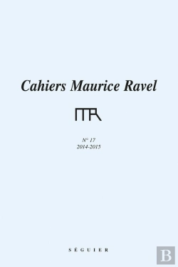 Bertrand.pt - Cahiers Maurice Ravel N 17 - 2014-2015