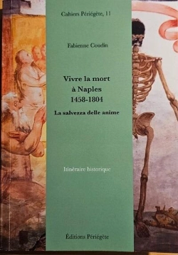 Bertrand.pt - Cahiers Periegete - T11 - Vivre La Mort A Naples 1458-1804 - La Salvezza Delle Anime