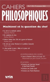 Cahiers Philosophiques : Machiavel Et La Question Du Chef