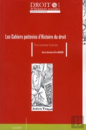 Cahiers Poitevins D'Histoire Du Droit