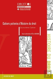 Cahiers Poitevins D'Histoire Du Droit : Quinzieme Cahier - Vol141