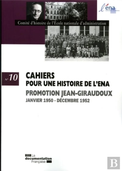 Bertrand.pt - Cahiers Pour Une Histoire De L'Ena Tome 10 : Promotion Jean Giraudoux ; Janvier 1950-Décembre 1952