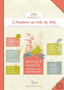 Bertrand.pt - Cahiers Pratiques & Sauvages Tome 7 : Musique Végétale : Créons Nos Instruments !