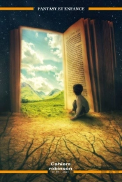 Cahiers Robinson : Fantasy Et Enfance