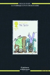 Cahiers Robinson Tome 47 : Roald Dahl, La Fabrique D'Un Imaginaire