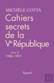 Cahiers Secrets De La Ve République T.3 ; 1986-1997