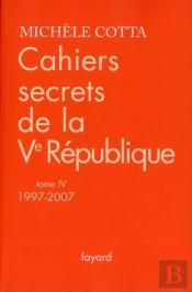Cahiers Secrets De La Ve Republique, T.4 (1997-2007)