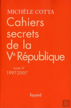 Bertrand.pt - Cahiers Secrets De La Ve Republique, T.4 (1997-2007)