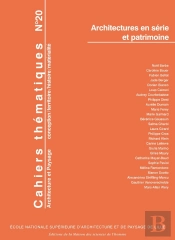 Cahiers Thématiques N° 20 : Architectures En Série Et Patrimoine