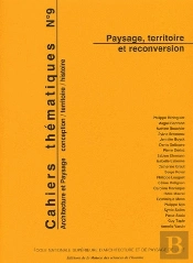 Cahiers Thématiques T.9 ; Paysage, Territoire Et Reconversion