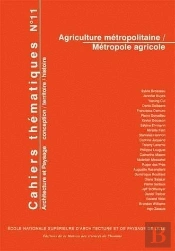 Cahiers Thématiques Tome 11 ; Agriculture Métropolitaine ; Métropole Agricole