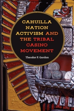Bertrand.pt - Cahuilla Nation Activism And The Tribal Casino Movement