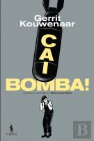 Cai, Bomba!
