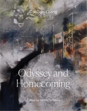 Cai Guo-Qiang: Odyssey And Homecoming /Anglais