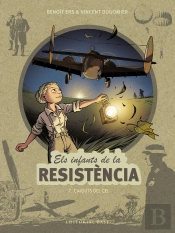 Caiguts Del Cel. Els Infants De La Resistencia
