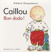 Caillou ; Bon Dodo !