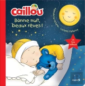 Caillou Bonne Nuit, Beaux Reves
