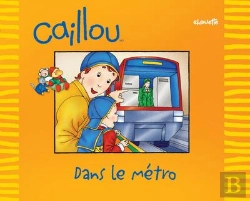 Bertrand.pt - Caillou Decouvre; Dans Le Métro