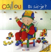 Caillou Decouvre; Où Suis-Je ?