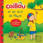 Caillou Et Les Oeufs De Pâques