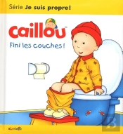 Caillou : Fini Les Couches !