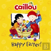 Caillou: Happy Easter!