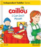 Caillou: I Can Do It Myself!