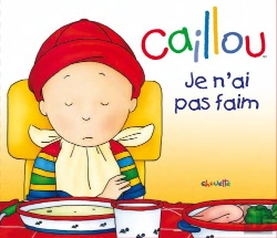 Bertrand.pt - Caillou Je N'Ai Pas Faim