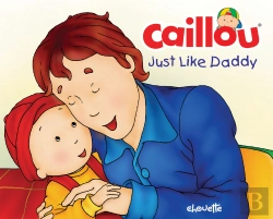 Bertrand.pt - Caillou: Just Like Daddy