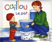 Caillou Le Pot 4ed