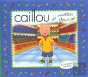 Caillou  Les Nouvelles Chaussures