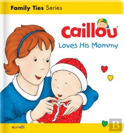 Bertrand.pt - Caillou Loves His Mommy