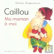 Caillou ; Ma Maman À Moi