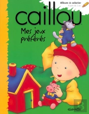 Caillou ; Mes Jeux Preferes