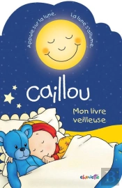 Caillou ; Mon Livre Veilleuse