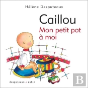 Caillou ; Mon Petit Pot À Moi